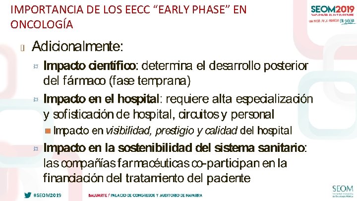 IMPORTANCIA DE LOS EECC “EARLY PHASE” EN ONCOLOGÍA #SEOM 2019 