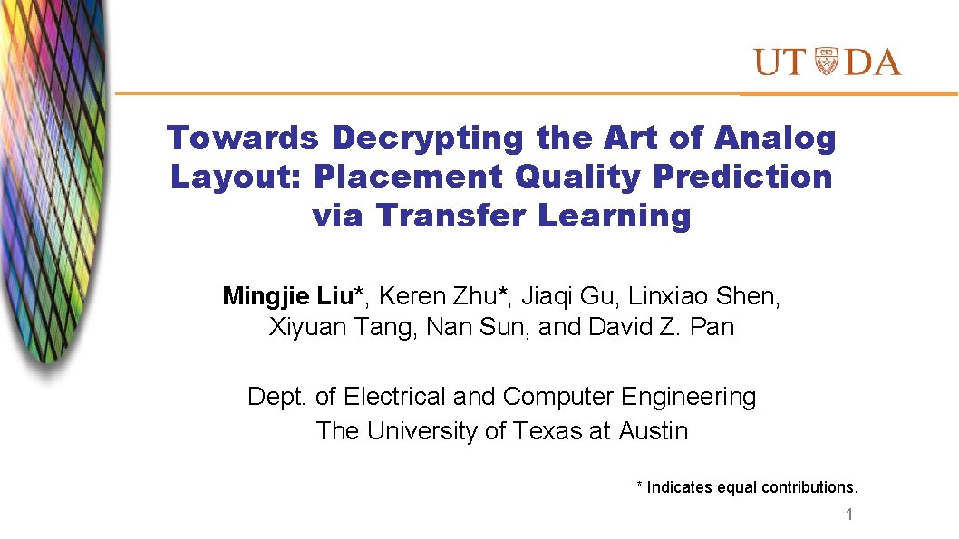 Towards Decrypting the Art of Analog Layout: Placement Quality Prediction via Transfer Learning Mingjie Towards Decrypting the Art of Analog Layout: Placement Quality Prediction via Transfer Learning Mingjie