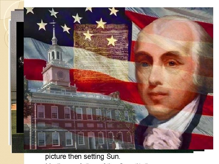 D) Compromises � Connecticut Compromise – (Great Compromise) solved the legislature issue – decided