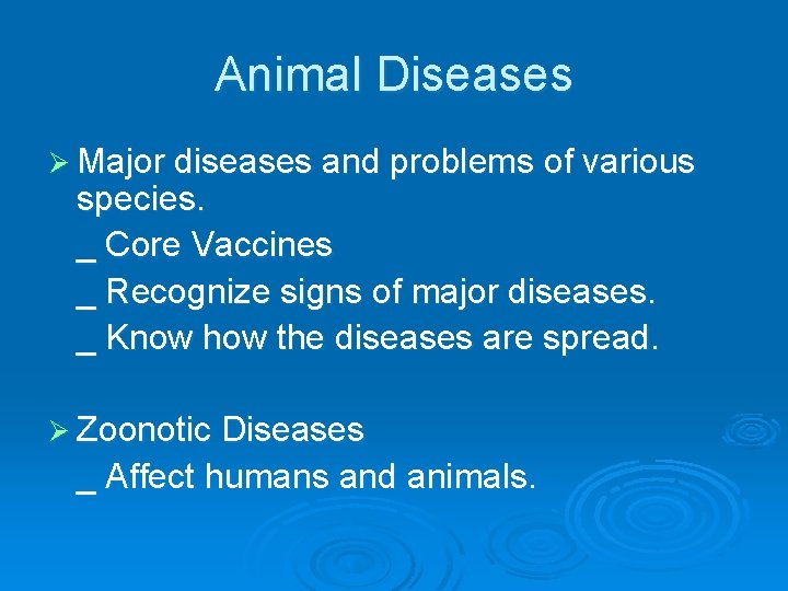 Animal Diseases Ø Major diseases and problems of various species. _ Core Vaccines _