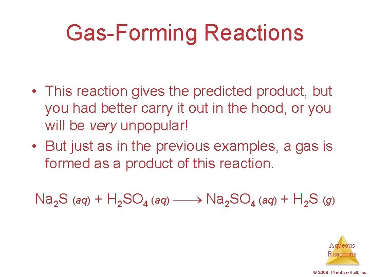 Gas-Forming Reactions • This reaction gives the predicted product, but you had better carry Gas-Forming Reactions • This reaction gives the predicted product, but you had better carry