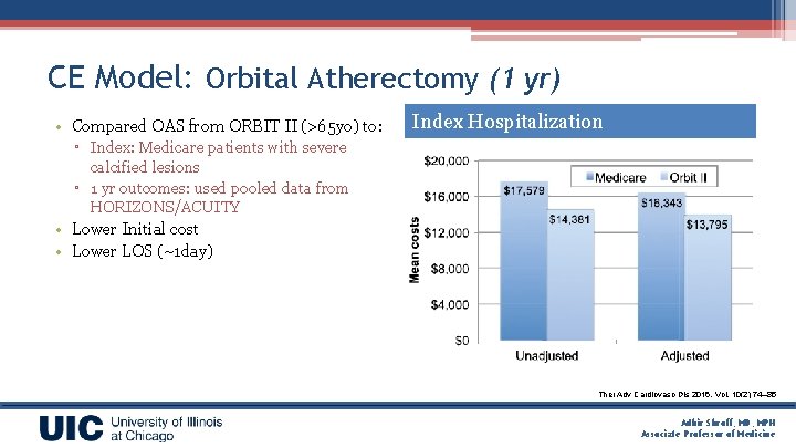 CE Model: Orbital Atherectomy (1 yr) • Compared OAS from ORBIT II (>65 yo)