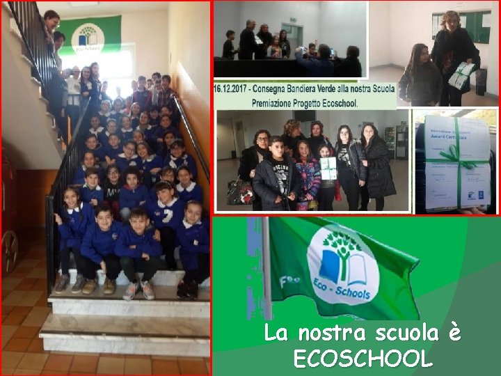 La nostra scuola è ECOSCHOOL 