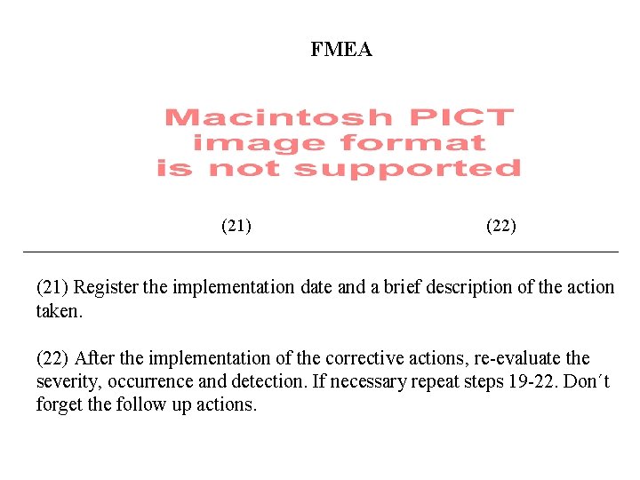 FMEA (21) (22) (21) Register the implementation date and a brief description of the