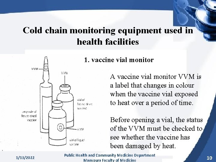 Cold chain monitoring equipment used in health facilities 1. vaccine vial monitor A vaccine