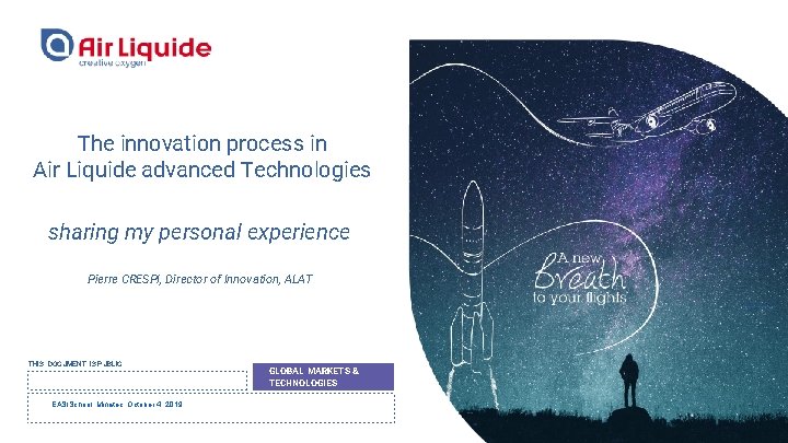 The innovation process in Air Liquide advanced Technologies sharing my personal experience Pierre CRESPI,