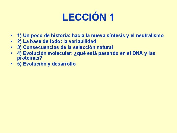 LECCIÓN 1 • • 1) Un poco de historia: hacia la nueva síntesis y