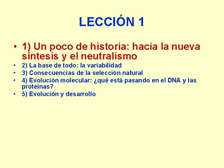 LECCIÓN 1 • 1) Un poco de historia: hacia la nueva síntesis y el