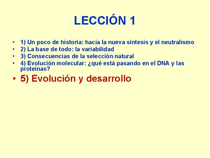 LECCIÓN 1 • • 1) Un poco de historia: hacia la nueva síntesis y