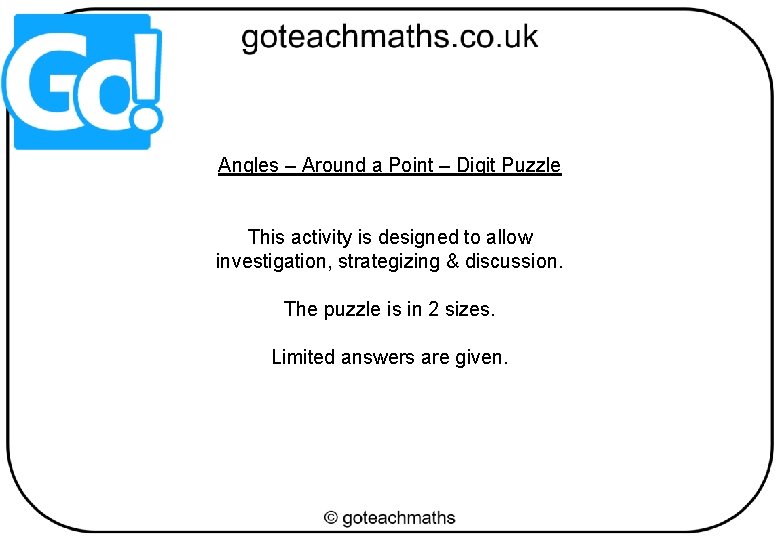 Angles – Around a Point – Digit Puzzle This activity is designed to allow
