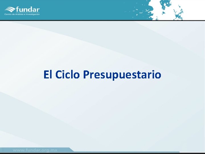 El Ciclo Presupuestario 