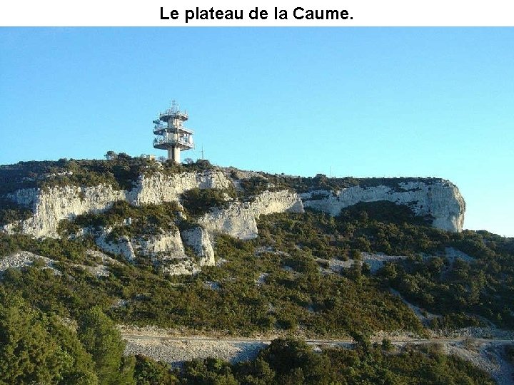 Le plateau de la Caume. 