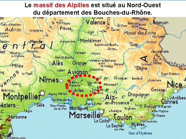 Le massif des Alpilles est situé au Nord-Ouest du département des Bouches-du-Rhône. 