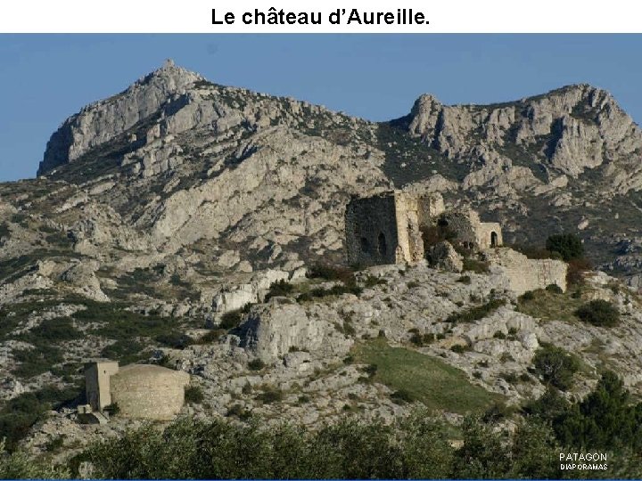 Le château d’Aureille. PATAGON DIAPORAMAS 