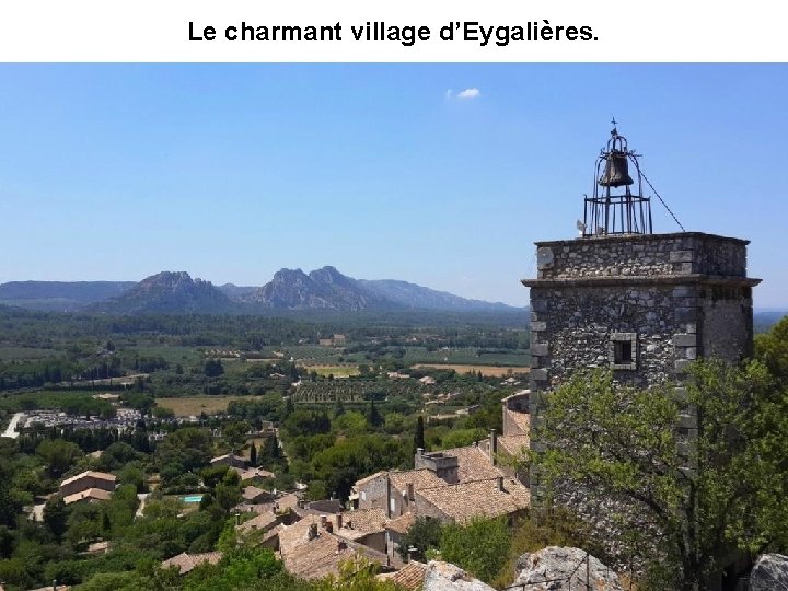 Le charmant village d’Eygalières. 