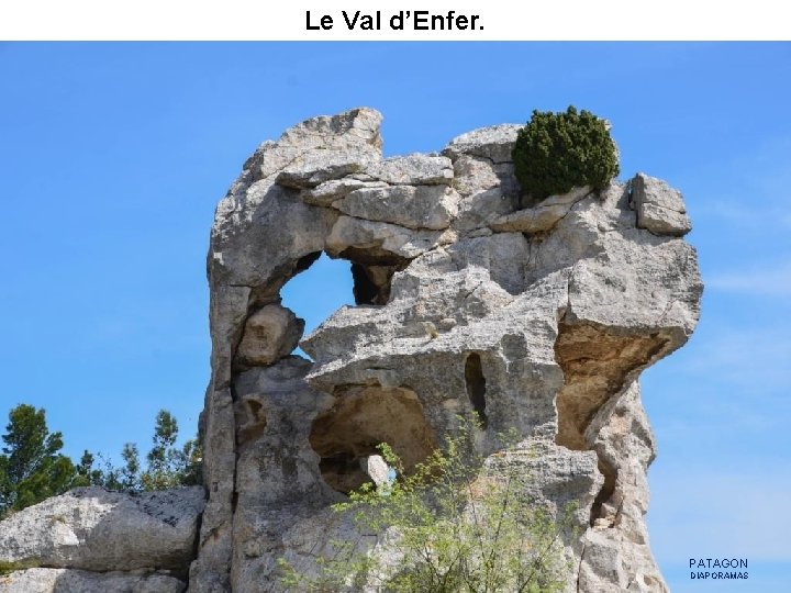 Le Val d’Enfer. PATAGON DIAPORAMAS 