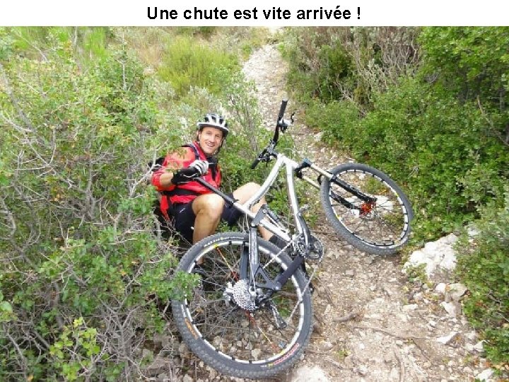 Une chute est vite arrivée ! 