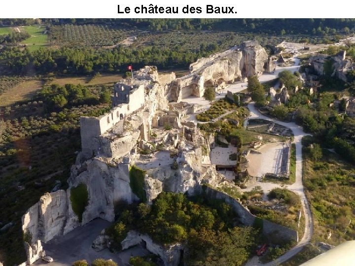 Le château des Baux. 
