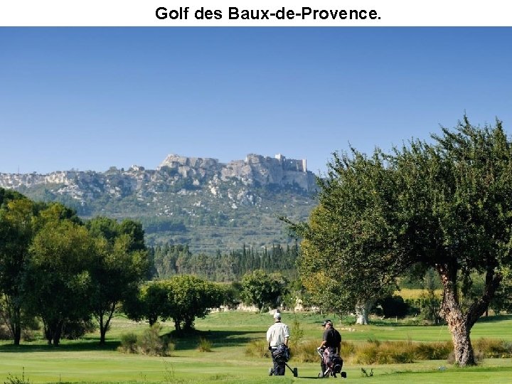 Golf des Baux-de-Provence. 