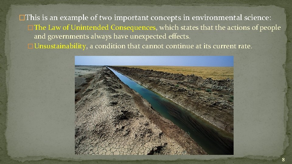 �This is an example of two important concepts in environmental science: � The Law