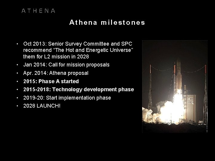 Athena milestones • Oct 2013: Senior Survey Committee and SPC recommend “The Hot and