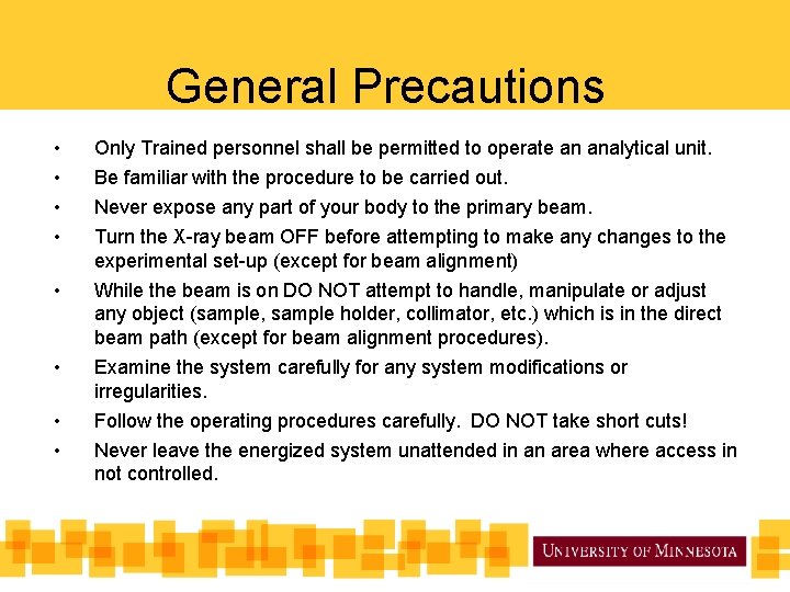 General Precautions • • Only Trained personnel shall be permitted to operate an analytical General Precautions • • Only Trained personnel shall be permitted to operate an analytical