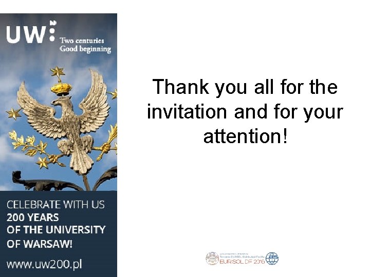 Thank you all for the invitation and for your attention! 
