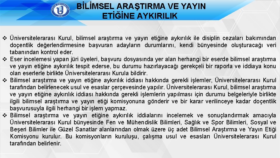 BİLİMSEL ARAŞTIRMA VE YAYIN ETİĞİNE AYKIRILIK v Üniversitelerarası Kurul, bilimsel araştırma ve yayın etiğine