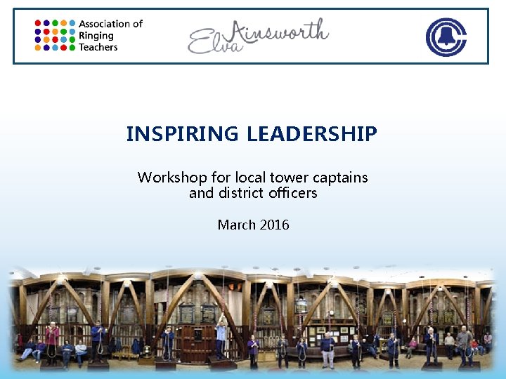 INSPIRING LEADERSHIP for local tower captains and