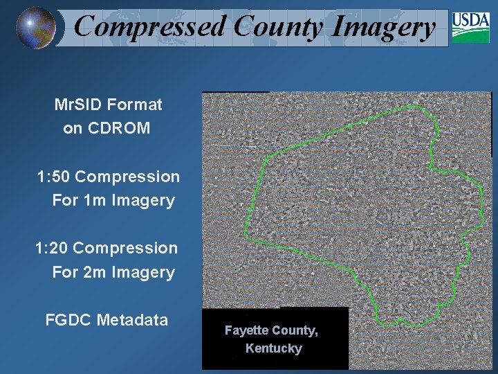 Compressed County Imagery Mr. SID Format on CDROM 1: 50 Compression For 1 m