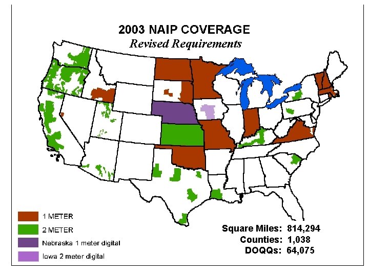 Revised Requirements Square Miles: 814, 294 Counties: 1, 038 DOQQs: 64, 075 