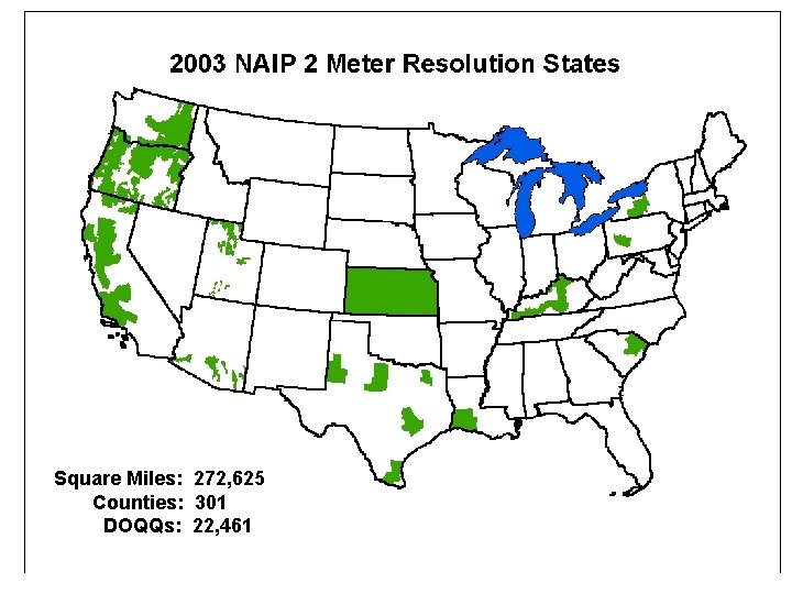 Square Miles: 272, 625 Counties: 301 DOQQs: 22, 461 