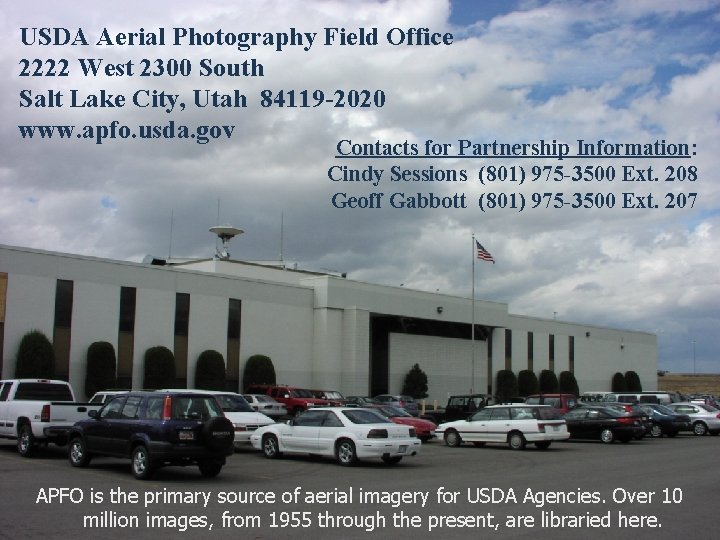 USDA Aerial Photography Field Office 2222 West 2300 South Salt Lake City, Utah 84119
