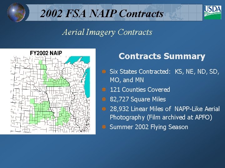 2002 FSA NAIP Contracts Aerial Imagery Contracts Summary Six States Contracted: KS, NE, ND,