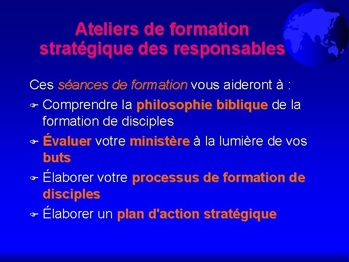 Ateliers de formation stratégique des responsables Ces séances de formation vous aideront à :