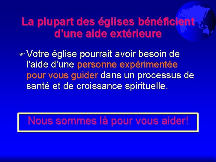 La plupart des églises bénéficient d'une aide extérieure Votre église pourrait avoir besoin de