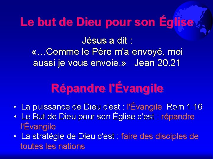 Le but de Dieu pour son Église Jésus a dit : «…Comme le Père