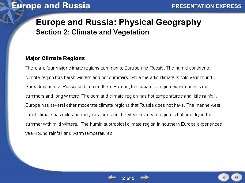 Europe and Russia: Physical Geography Section 2: Climate and Vegetation Major Climate Regions There
