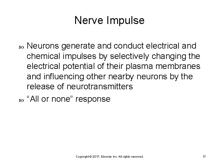 Nerve Impulse Neurons generate and conduct electrical and chemical impulses by selectively changing the