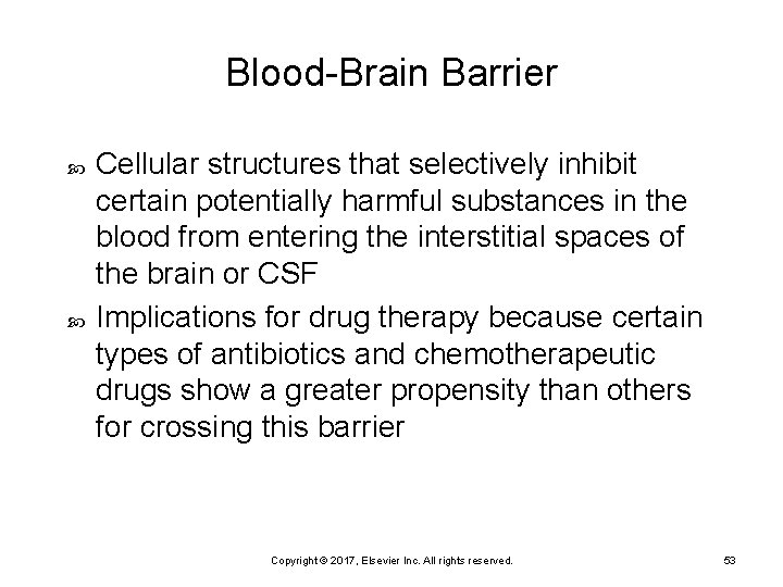 Blood-Brain Barrier Cellular structures that selectively inhibit certain potentially harmful substances in the blood