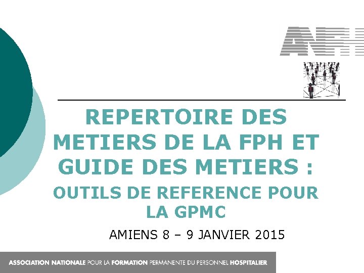 REPERTOIRE DES METIERS DE LA FPH ET GUIDE DES METIERS : OUTILS DE REFERENCE