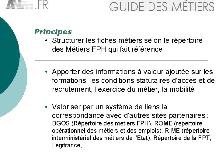 ANFH. FR GUIDE DES METIERS LE GUIDE DES METIERS Principes • Structurer les fiches