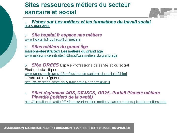 Sites ressources métiers du secteur sanitaire et social o Fiches sur Les métiers et