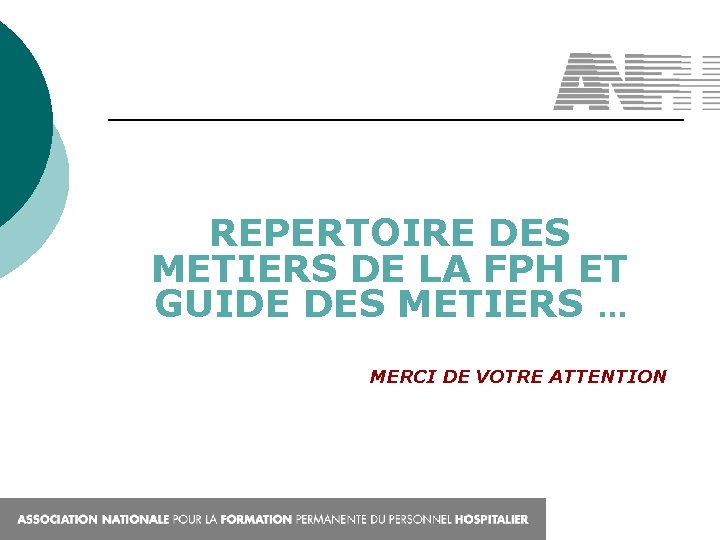 REPERTOIRE DES METIERS DE LA FPH ET GUIDE DES METIERS … MERCI DE VOTRE