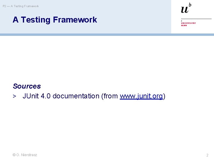 P 2 — A Testing Framework Sources > JUnit 4. 0 documentation (from www.