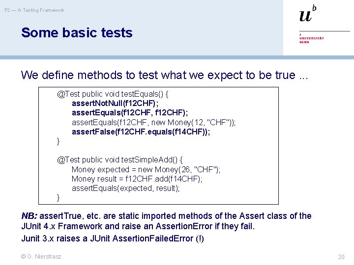 P 2 — A Testing Framework Some basic tests We define methods to test
