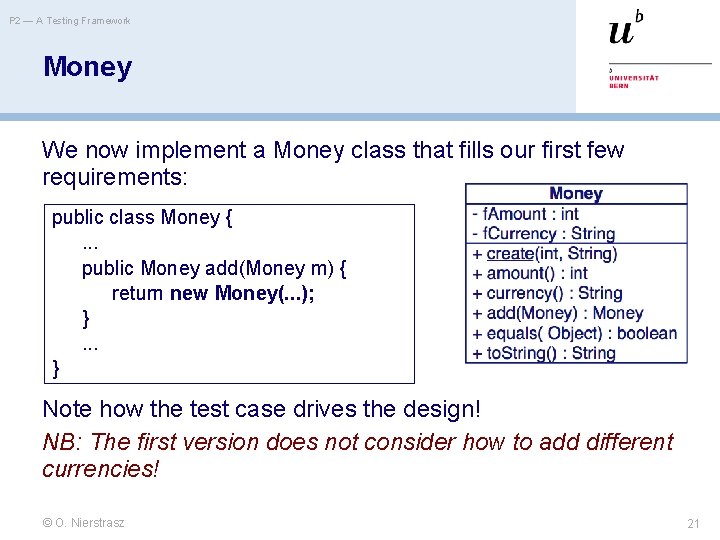 P 2 — A Testing Framework Money We now implement a Money class that