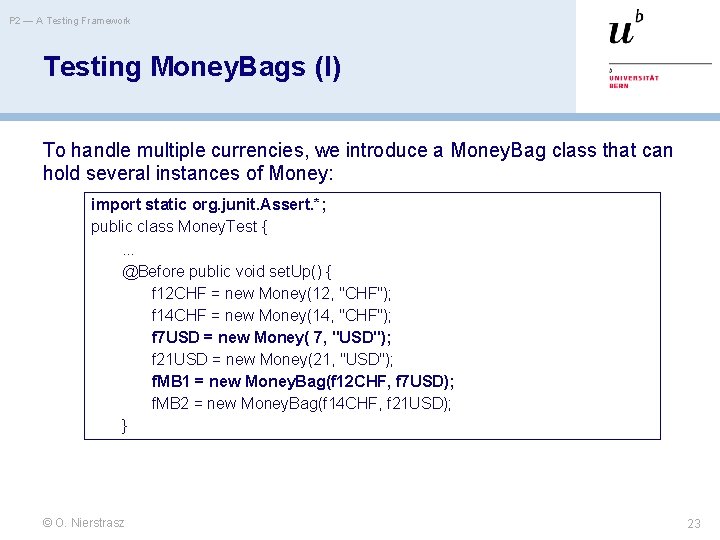 P 2 — A Testing Framework Testing Money. Bags (I) To handle multiple currencies,