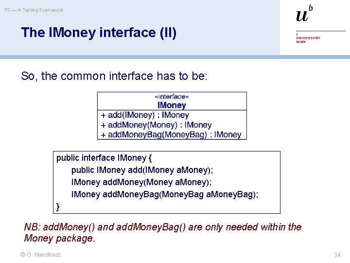 P 2 — A Testing Framework The IMoney interface (II) So, the common interface