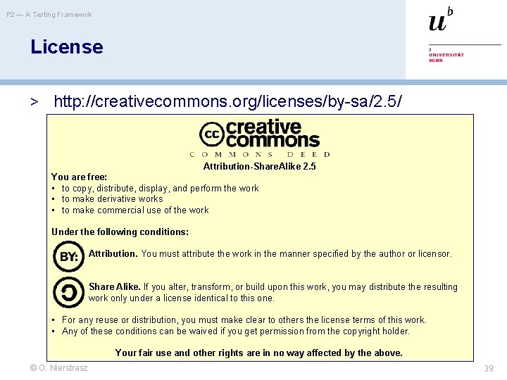 P 2 — A Testing Framework License > http: //creativecommons. org/licenses/by-sa/2. 5/ Attribution-Share. Alike